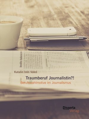 cover image of Traumberuf Journalistin?! Berufswahlmotive im Journalismus